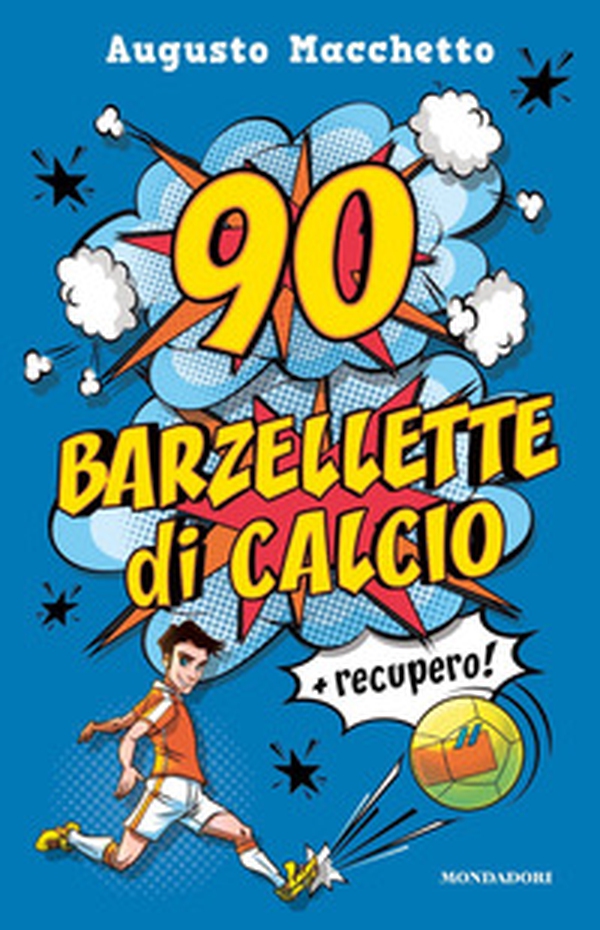 90 barzellette di calcio + recupero - Librerie.coop 90 barzellette di calcio + recupero - Librerie.coop