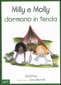Milly e Molly dormono in tenda - Librerie.coop Milly e Molly dormono in tenda - Librerie.coop