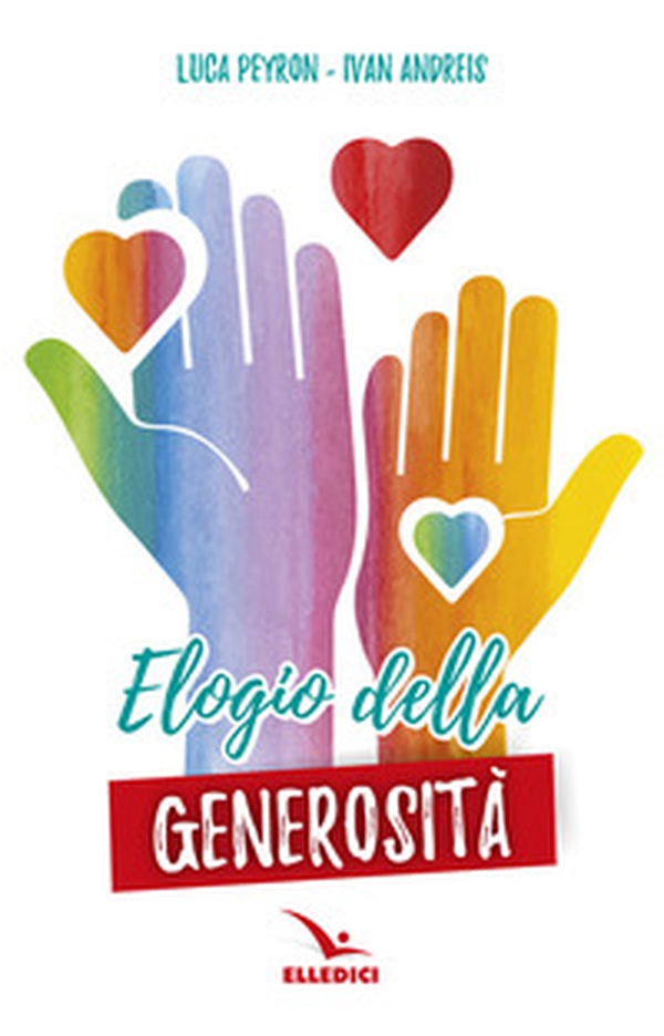 Elogio della generosità - Librerie.coop Elogio della generosità - Librerie.coop