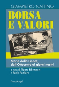 Borsa e valori. Storia della Finnat, dall'Ottocento ai giorni nostri - Librerie.coop
