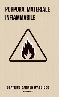 Porpora. Materiale infiammabile - Librerie.coop