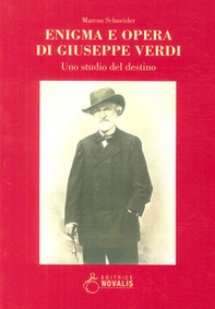Enigma e opera di Giuseppe Verdi - Librerie.coop
