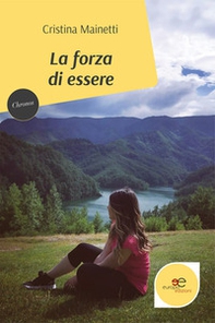 La forza di essere - Librerie.coop