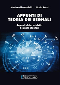 Appunti di teoria dei segnali. Segnali deterministici e segnali aleatori - Librerie.coop Appunti di teoria dei segnali. Segnali deterministici e segnali aleatori - Librerie.coop