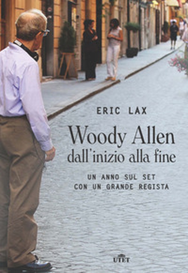 Woody Allen dall'inizio alla fine. Un anno sul set con un grande regista - Librerie.coop Woody Allen dall'inizio alla fine. Un anno sul set con un grande regista - Librerie.coop