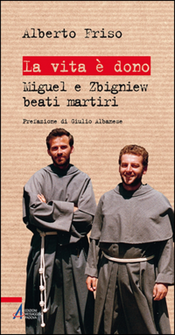 La vita è dono. Miguel e Zbigniew beati martiri - Librerie.coop La vita è dono. Miguel e Zbigniew beati martiri - Librerie.coop