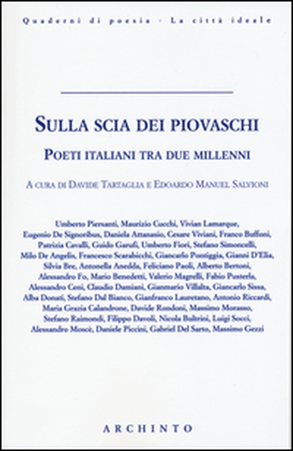 Sulla scia dei piovaschi. Poeti italiani tra due millenni - Librerie.coop Sulla scia dei piovaschi. Poeti italiani tra due millenni - Librerie.coop