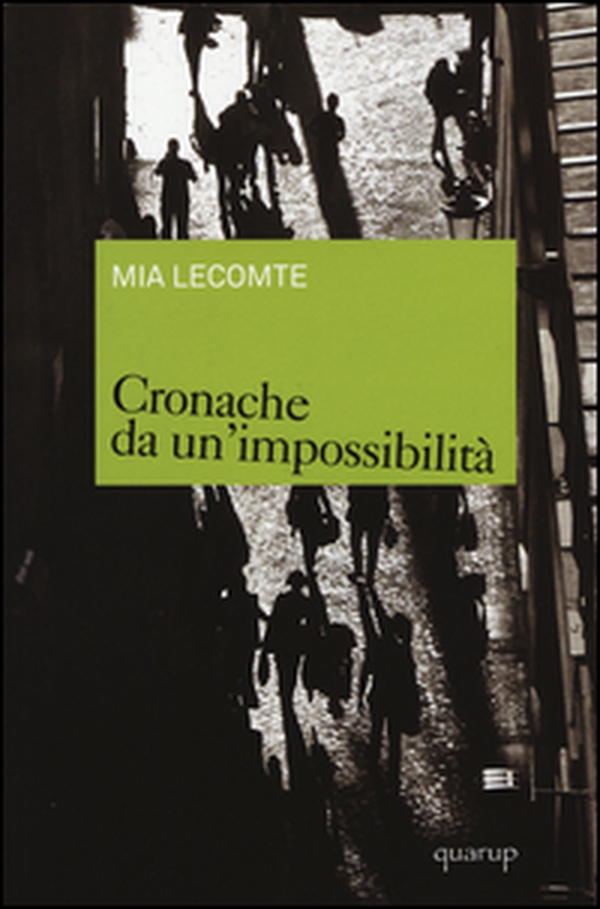 Cronache da un'impossibilità - Librerie.coop Cronache da un'impossibilità - Librerie.coop