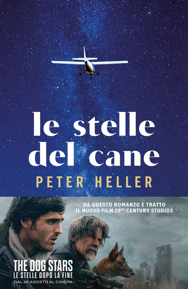 Le stelle del cane. The Dog Stars (edizione italiana) - Librerie.coop