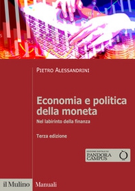 Economia e politica della moneta. Nel labirinto della finanza - Librerie.coop