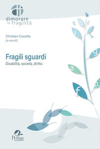 Fragili sguardi. Disabilità, società, diritto - Librerie.coop