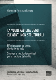 La vulnerabilità degli elementi non strutturali. Effetti provocati da sisma, alluvioni e tornado - Librerie.coop