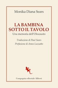 La bambina sotto il tavolo. Una memoria dell'olocausto - Librerie.coop