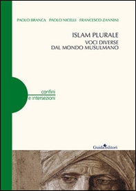 Islam plurale. Voci diverse dal mondo musulmano - Librerie.coop