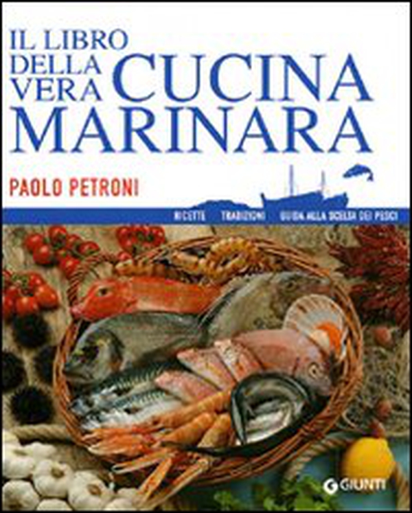 Il libro della vera cucina marinara. Ricette, tradizioni, guida alla scelta dei pesci - Librerie.coop Il libro della vera cucina marinara. Ricette, tradizioni, guida alla scelta dei pesci - Librerie.coop