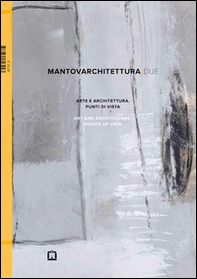 Mantovarchitettura/due. Ediz. italiana e inglese - Librerie.coop