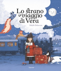 Lo strano viaggio di Vera. Libri per piccoli - Librerie.coop