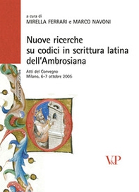 Nuove ricerche sui codici in scrittura latina dell'Ambrosiana. Atti del Convegno (Milano, 6-7 ottobre 2005) - Librerie.coop