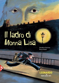 Il ladro di Monna Lisa - Librerie.coop