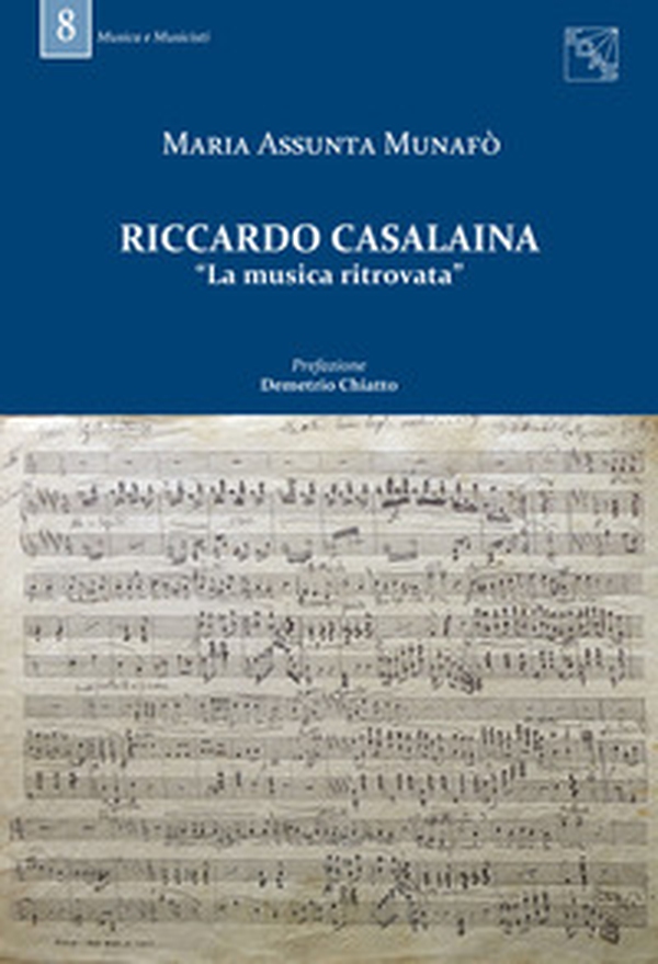Riccardo Casalaina. «La musica ritrovata» - Librerie.coop Riccardo Casalaina. «La musica ritrovata» - Librerie.coop