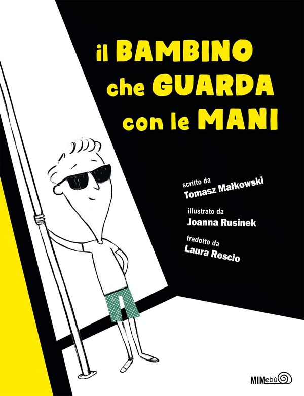 Il bambino che guarda con le mani - Librerie.coop Il bambino che guarda con le mani - Librerie.coop