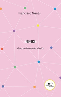 Guia de formação de reiki. Nível 2 - Librerie.coop