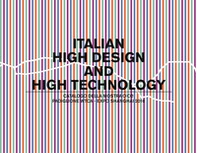 Italian, high design & high technology. Ediz. italiana e inglese - Librerie.coop Italian, high design & high technology. Ediz. italiana e inglese - Librerie.coop