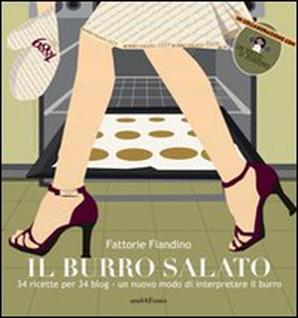 Il burro salato. 34 ricette per 34 blog. Un nuovo modo di interpretare il burro - Librerie.coop