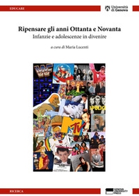 Ripensare gli anni Ottanta e Novanta. Infanzie e adolescenze in divenire - Librerie.coop