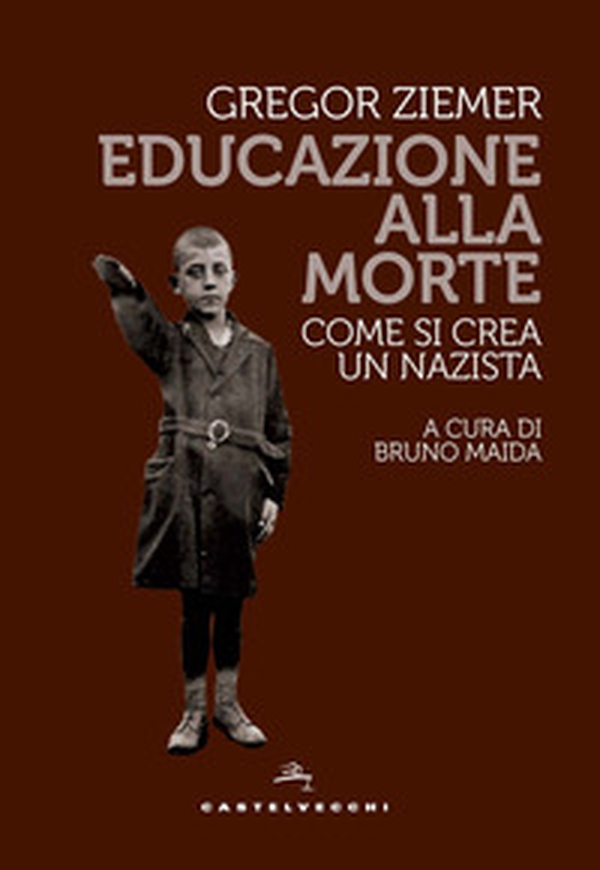 Educazione alla morte. Come si crea un nazista - Librerie.coop Educazione alla morte. Come si crea un nazista - Librerie.coop