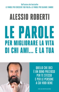 Le parole per migliorare la vita di chi ami... e la tua - Librerie.coop