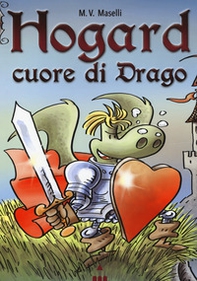 Cuore di drago. Hogard - Librerie.coop