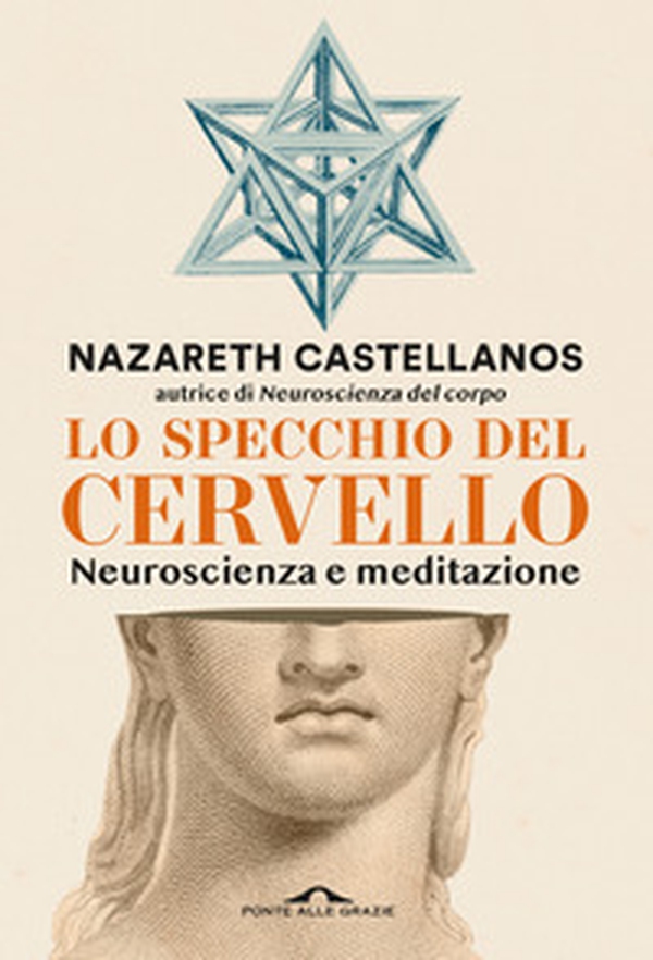 Lo specchio del cervello. Neuroscienza e meditazione - Librerie.coop Lo specchio del cervello. Neuroscienza e meditazione - Librerie.coop