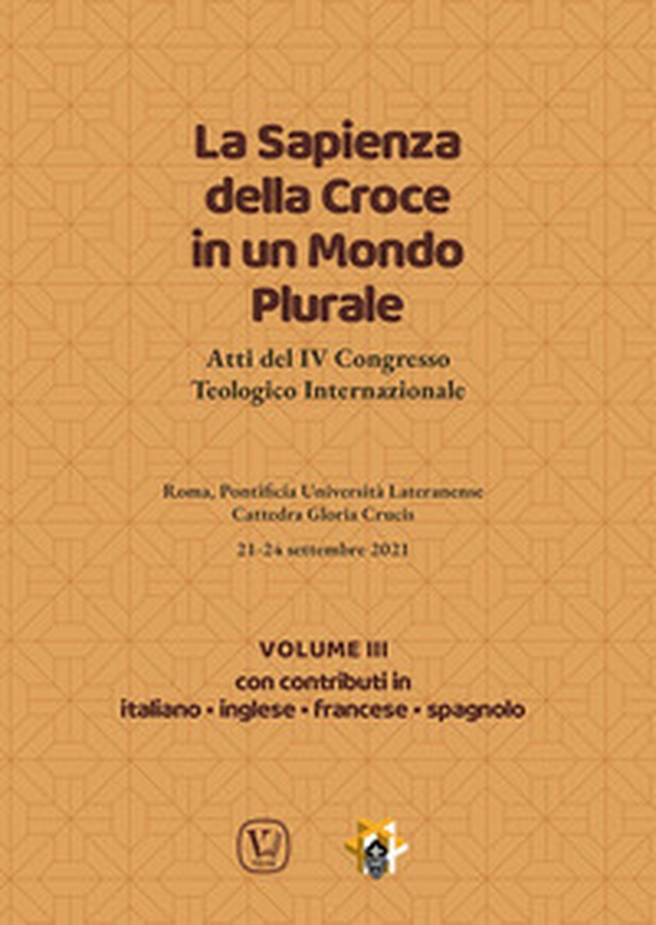 La sapienza della croce in un mondo plurale. Atti del 4° Congresso teologico internazionale - Vol. 3 - Librerie.coop La sapienza della croce in un mondo plurale. Atti del 4° Congresso teologico internazionale - Vol. 3 - Librerie.coop