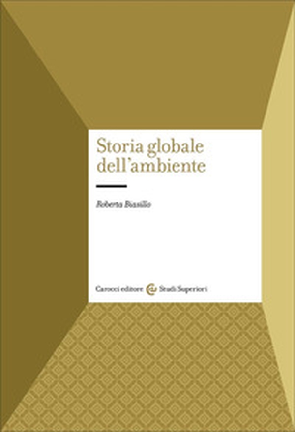 Storia globale dell'ambiente - Librerie.coop Storia globale dell'ambiente - Librerie.coop