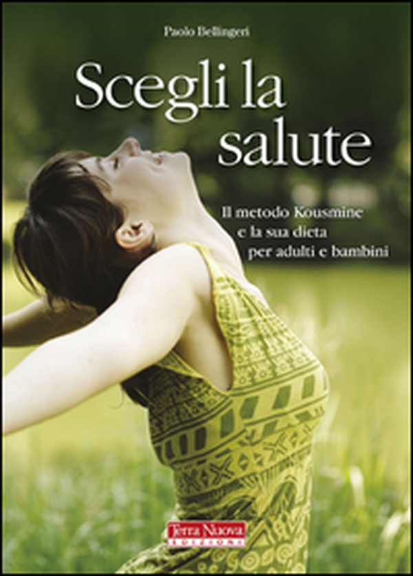 Svegli la salute. Il metodo Kousmine e la sua dieta per adulti e bambini - Librerie.coop Svegli la salute. Il metodo Kousmine e la sua dieta per adulti e bambini - Librerie.coop
