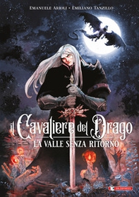 La valle senza ritorno. Il cavaliere del drago - Vol. 2 - Librerie.coop
