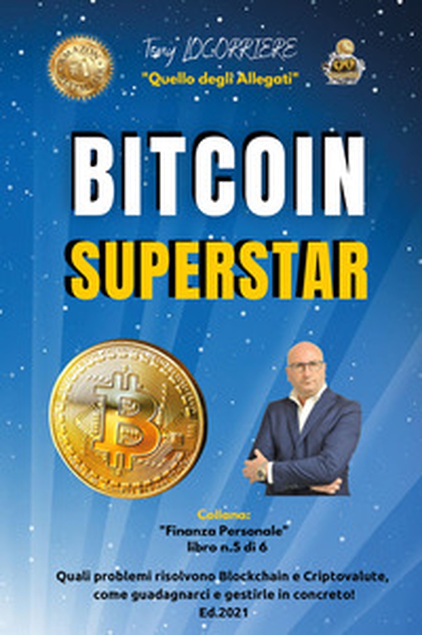 Bitcoin superstar. Quali problemi risolvono Blockchain e Criptovalute, come guadagnarci e gestirle in concreto! - Librerie.coop Bitcoin superstar. Quali problemi risolvono Blockchain e Criptovalute, come guadagnarci e gestirle in concreto! - Librerie.coop