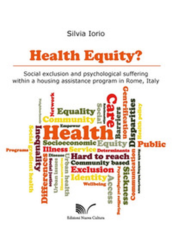 Health equity? Social exclusion and psychological suffering within a housing assistance program in Rome, Italy - Librerie.coop Health equity? Social exclusion and psychological suffering within a housing assistance program in Rome, Italy - Librerie.coop