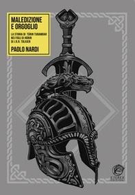 Maledizione e orgoglio. La storia di Túrin Turambar nei «Figli di Húrin» di J.R.R. Tolkien - Librerie.coop Maledizione e orgoglio. La storia di Túrin Turambar nei «Figli di Húrin» di J.R.R. Tolkien - Librerie.coop