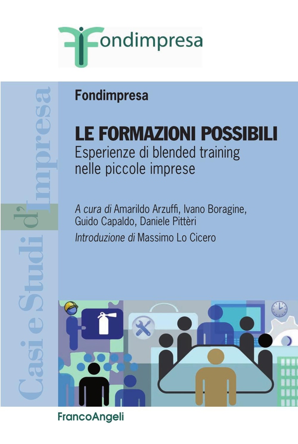 Le formazioni possibili. Esperienze di blended training nelle piccole imprese - Librerie.coop Le formazioni possibili. Esperienze di blended training nelle piccole imprese - Librerie.coop
