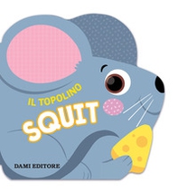 Il topolino Squit - Librerie.coop