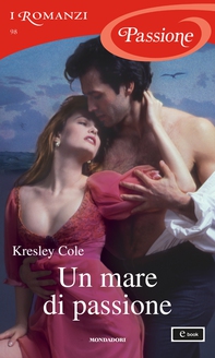 Un mare di passione (I Romanzi Passione) - Librerie.coop Un mare di passione (I Romanzi Passione) - Librerie.coop