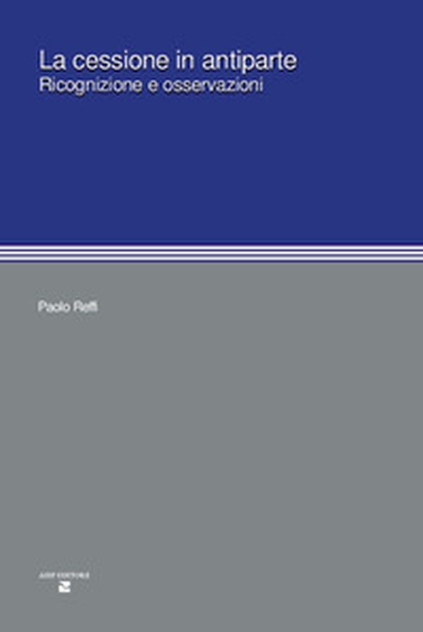 La cessione in antiparte. Ricognizione e osservazioni - Librerie.coop