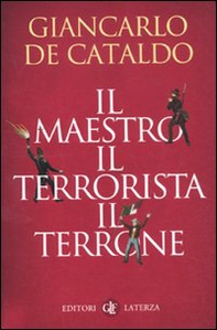 Il maestro il terrorista il terrone - Librerie.coop