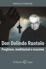 Don Dolindo Ruotolo. Preghiere, meditazioni e massime - Librerie.coop Don Dolindo Ruotolo. Preghiere, meditazioni e massime - Librerie.coop