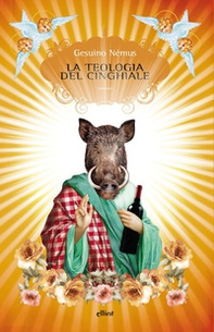 La teologia del cinghiale - Librerie.coop La teologia del cinghiale - Librerie.coop
