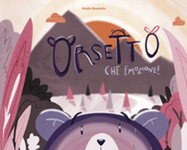 Orsetto che emozione - Librerie.coop Orsetto che emozione - Librerie.coop
