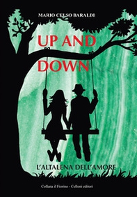 Up and down. L'altalena dell'amore - Librerie.coop Up and down. L'altalena dell'amore - Librerie.coop
