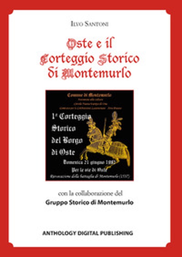 Oste e il Corteggio Storico di Montemurlo - Librerie.coop Oste e il Corteggio Storico di Montemurlo - Librerie.coop